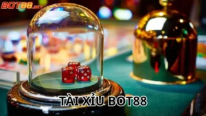 Tài Xỉu BOT88