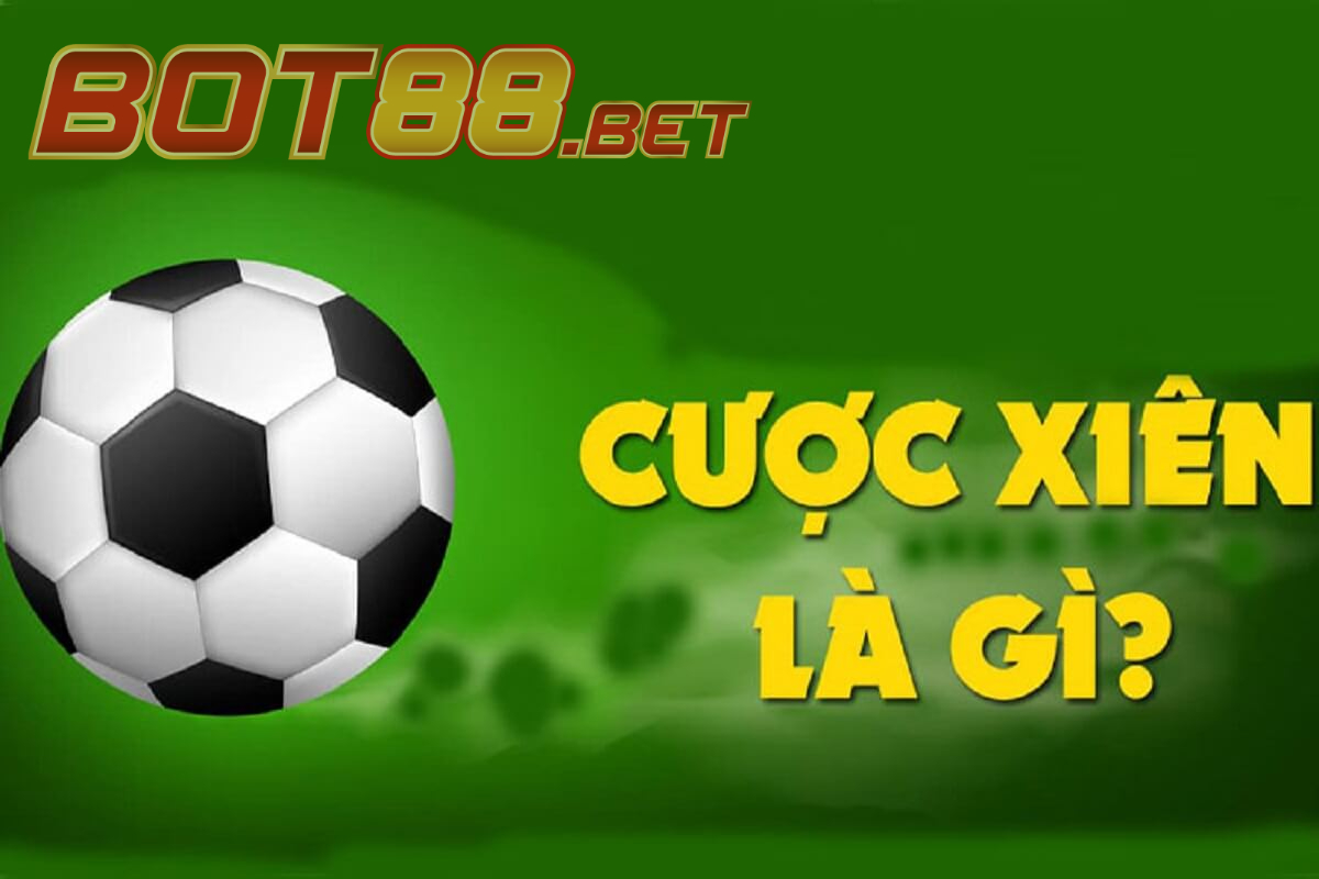 Kèo xiên bóng đá là gì?